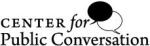 Center for Public Conversation